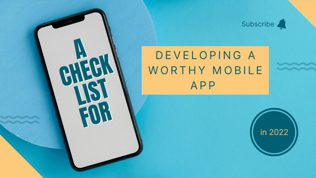 a checklist for developing worthy mobile app